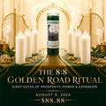 8:8.26 THE GOLDEN ROAD RITUAL