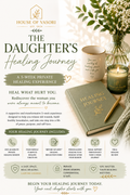 THE DAUGHTER'S HEALING JOURNEY | 5- WEEK PRIVATE HEALING EXPERIENCE